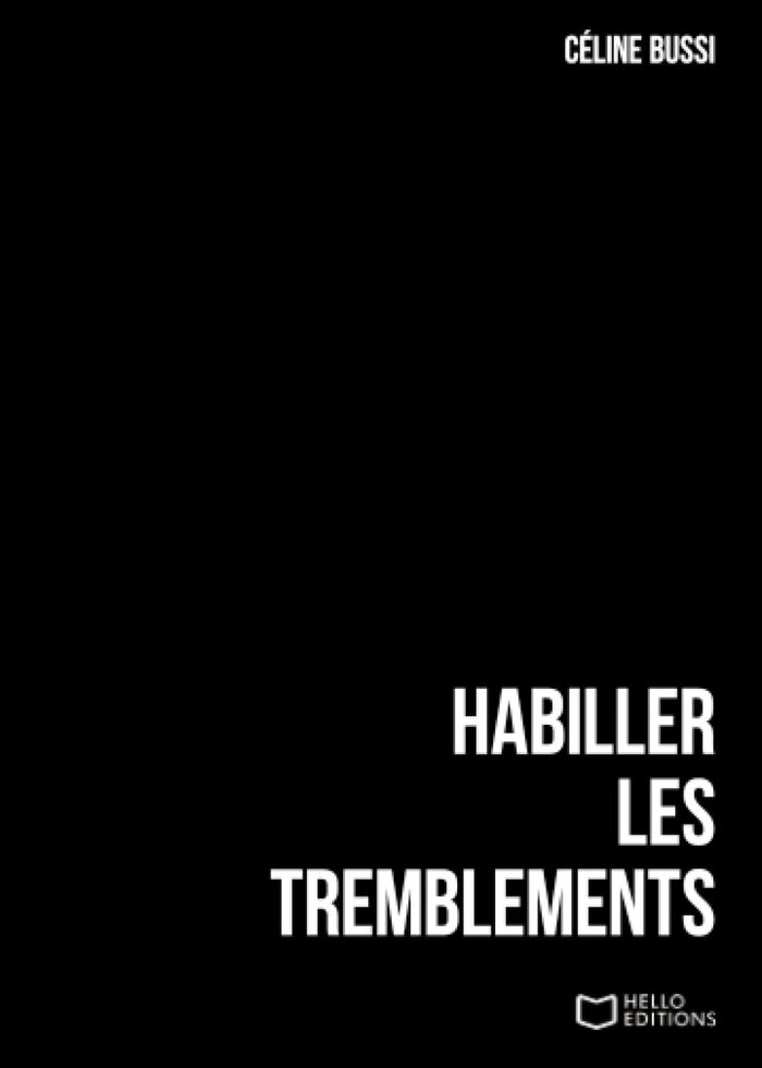 Couverture du livre « Habiller les tremblements » de Céline Bussi, librairie Les Contes Infusés à Corte