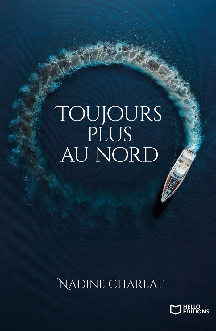 Couverture du livre « Toujours plus au nord » de Nadine Charlat, librairie Les Contes Infusés à Corte