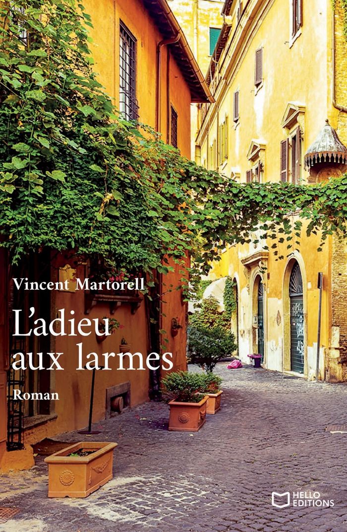 Couverture du livre « L'adieu aux larmes : roman » de Vincent Martorell, librairie Les Contes Infusés à Corte