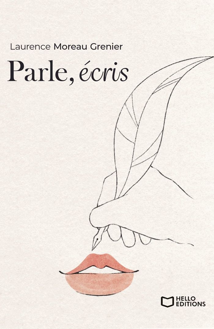 Couverture du livre « Parle, écris » de Laurence Moreau Grenier, librairie Les Contes Infusés à Corte