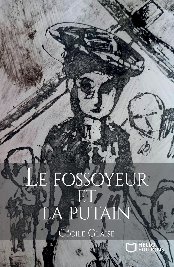 Couverture du livre « Le fossoyeur et la putain » de Cécile Glaise, librairie Les Contes Infusés à Corte