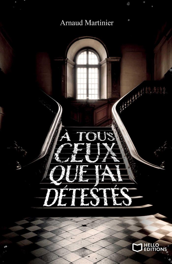 Couverture du livre « À tous ceux que j'ai détestés » de Arnaud Martinier, librairie Les Contes Infusés à Corte