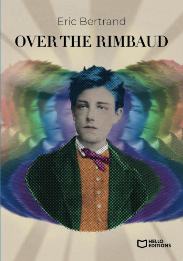 Couverture du livre « Over the Rimbaud » de Éric Bertrand, librairie Les Contes Infusés à Corte
