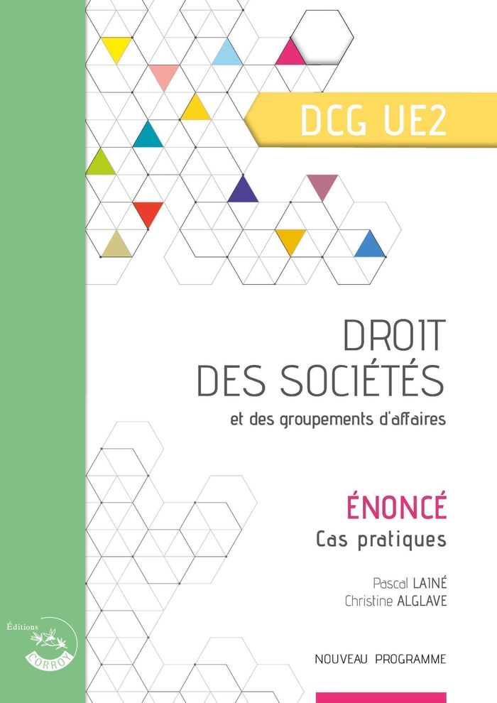 Couverture du livre « Droit des sociétés et des groupements d'affaires : diplôme de comptabilité et de gestion, UE2 » de Pascal Lainé, librairie Les Contes Infusés à Corte