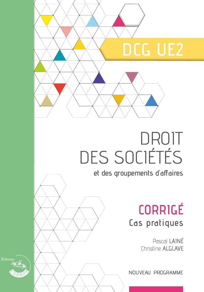 Couverture du livre « Droit des sociétés et des groupements d'affaires : diplôme de comptabilité et de gestion, UE 2 » de Pascal Lainé, librairie Les Contes Infusés à Corte