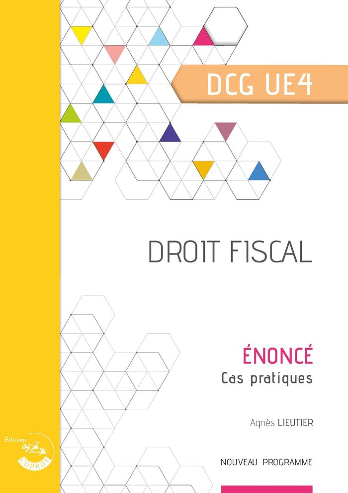 Couverture du livre « Droit fiscal : diplôme de comptabilité et de gestion, UE 4 » de Bertrand Beringer, librairie Les Contes Infusés à Corte