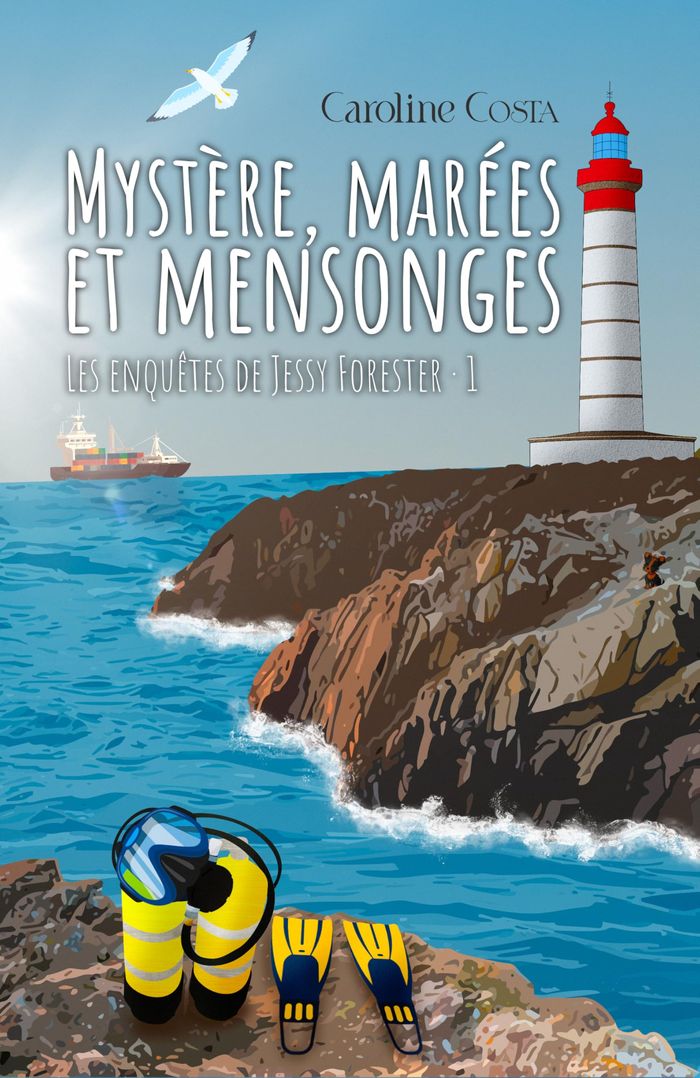 Couverture du livre « LES ENQUETES DE JESSY FORESTER - T01 - MYSTERE, MAREES ET MENSONGES - LES ENQUETES DE JESSY FORESTER », librairie Les Contes Infusés à Corte