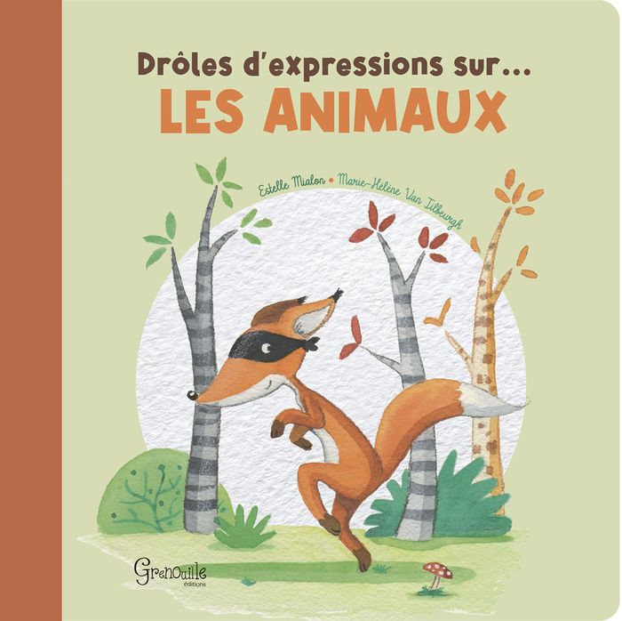 Couverture du livre « Drôles d'expressions sur les animaux » de Estelle Mialon, librairie Les Contes Infusés à Corte