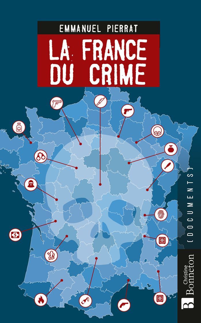 Couverture du livre « La France du crime » de Emmanuel Pierrat, librairie Les Contes Infusés à Corte