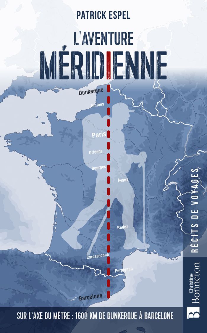Couverture du livre « L'aventure méridienne : sur l'axe du mètre » de Patrick Espel, librairie Les Contes Infusés à Corte