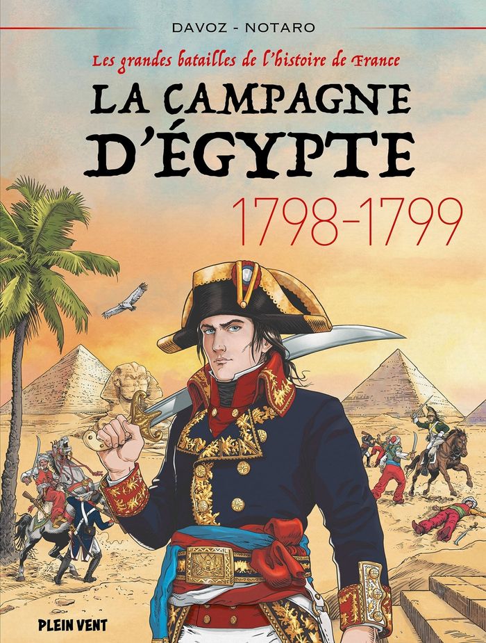 Couverture du livre « La campagne d'Égypte : 1798-1799 » de Pascal Davoz, librairie Les Contes Infusés à Corte