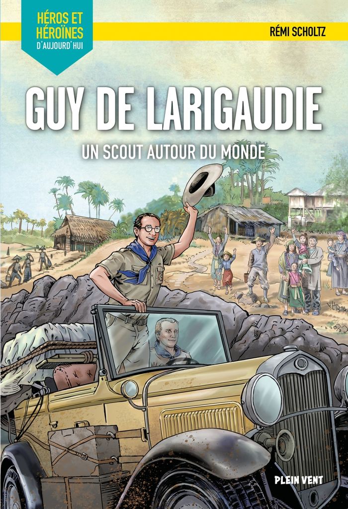 Couverture du livre « Guy de Larigaudie : un scout autour du monde », librairie Les Contes Infusés à Corte