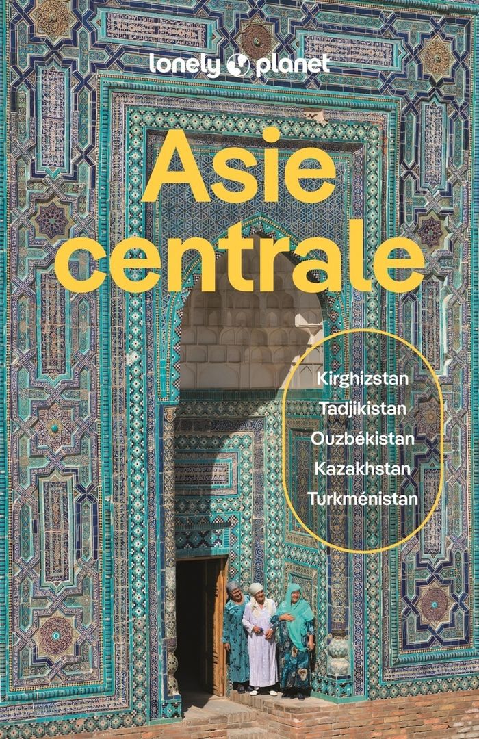 Couverture du livre « Asie centrale » de Bradley Mayhew, Mark Elliott, Anna Kaminski... [et al.], librairie Les Contes Infusés à Corte