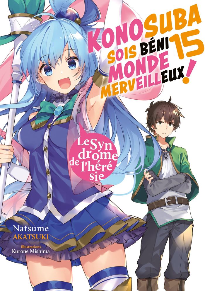 Couverture du livre « KONOSUBA : SOIS BENI MONDE MERVEILLEUX ! (LIGHT NOVEL) - KONOSUBA : SOIS BENI MONDE MERVEILLEUX ! - » de Akatsuki/mishima, librairie Les Contes Infusés à Corte