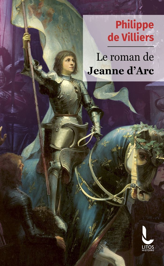Couverture du livre « Le roman de Jeanne d'Arc » de Philippe de Villiers, librairie Les Contes Infusés à Corte
