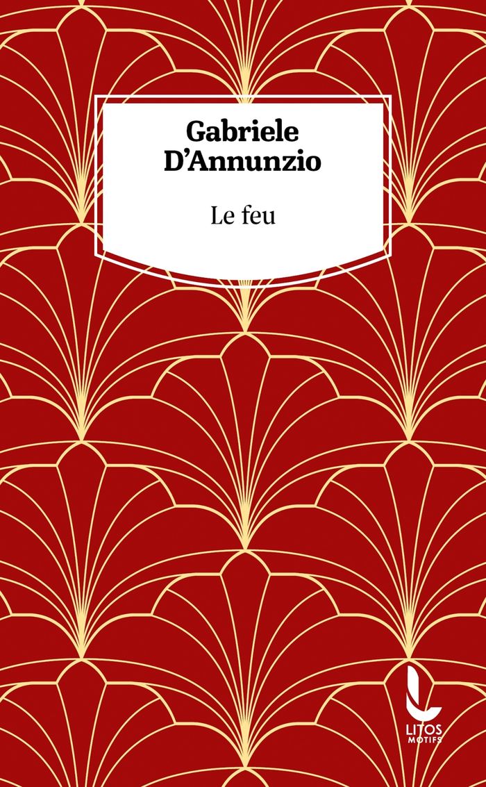 Couverture du livre « Le feu » de Gabriele D'Annunzio, librairie Les Contes Infusés à Corte