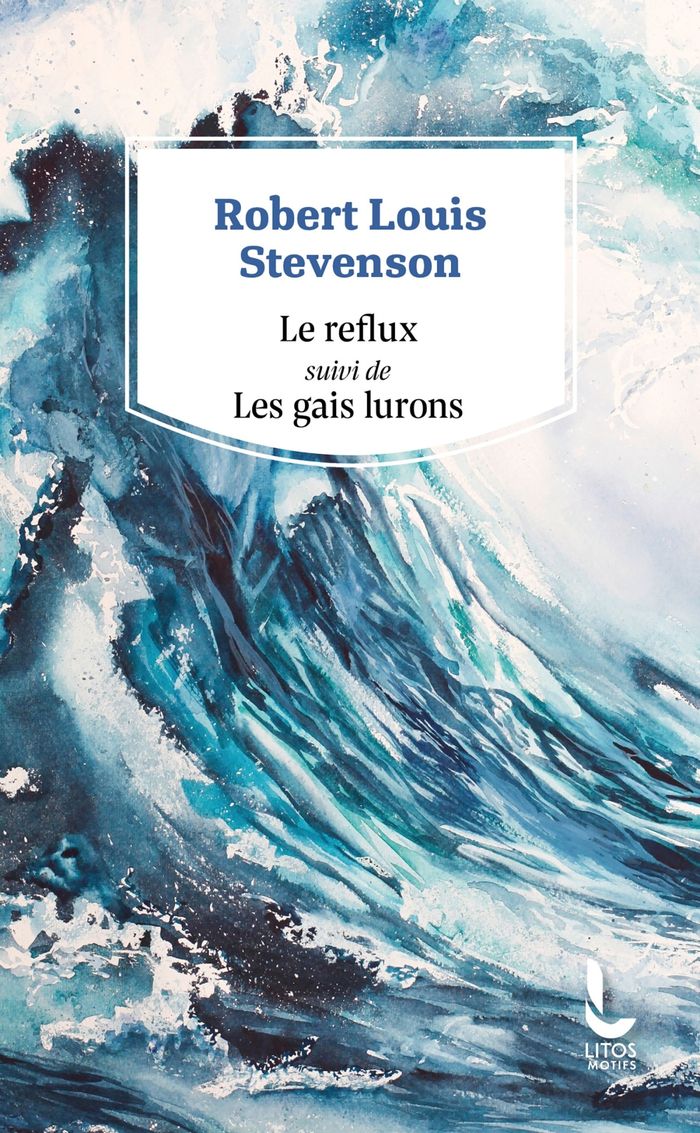 Couverture du livre « LE REFLUX SUIVI DE LES GAIS LURONS », librairie Les Contes Infusés à Corte