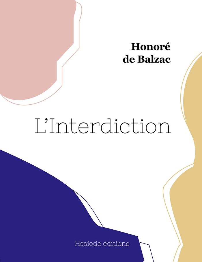 Couverture du livre « L'Interdiction » de Honoré de Balzac, librairie Les Contes Infusés à Corte