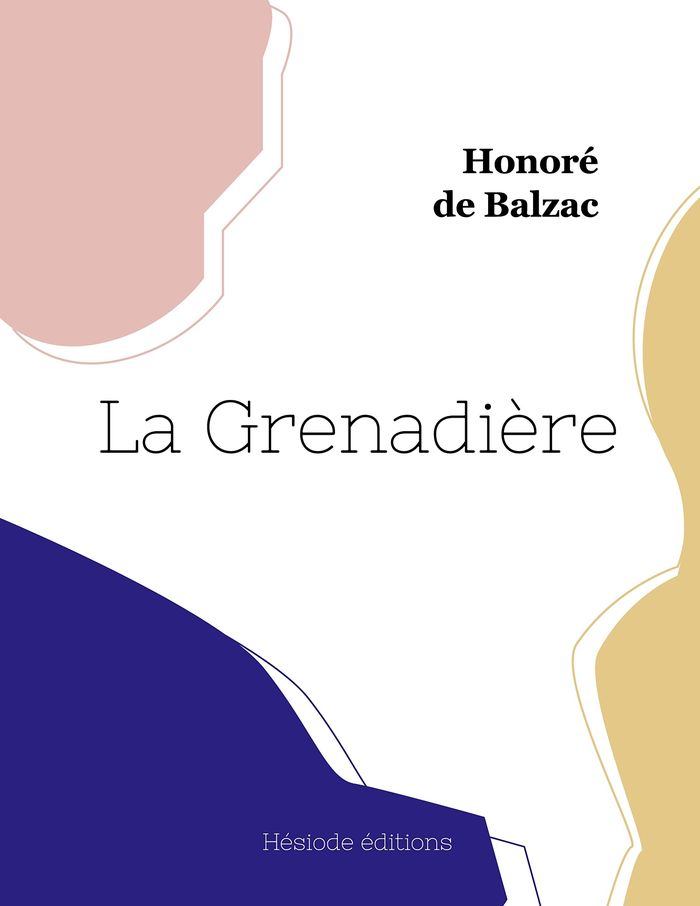 Couverture du livre « La Grenadière » de Honoré de Balzac, librairie Les Contes Infusés à Corte