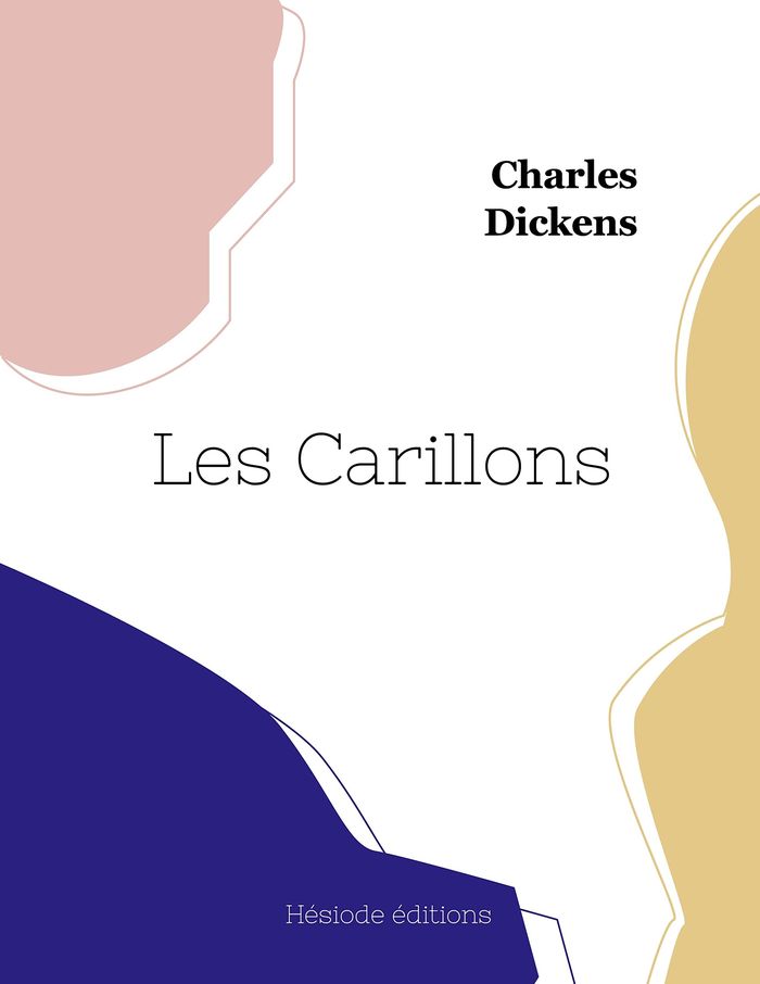 Couverture du livre « Les Carillons » de Charles Dickens, librairie Les Contes Infusés à Corte