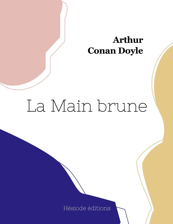 Couverture du livre « La Main brune » de Arthur Conan Doyle, librairie Les Contes Infusés à Corte