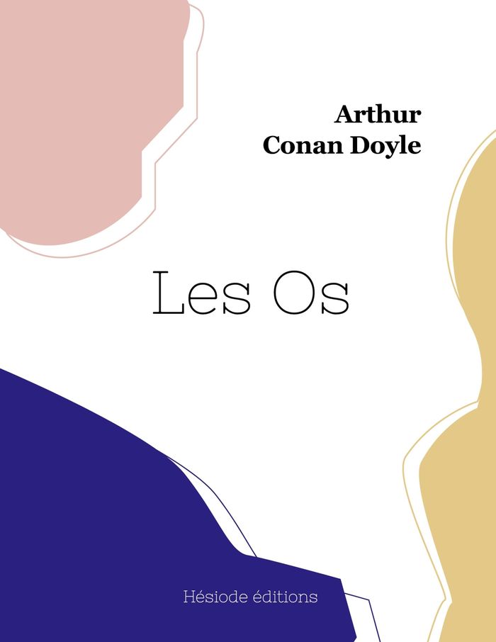 Couverture du livre « Les Os » de Arthur Conan Doyle, librairie Les Contes Infusés à Corte