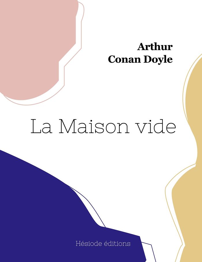 Couverture du livre « La Maison vide » de Arthur Conan Doyle, librairie Les Contes Infusés à Corte