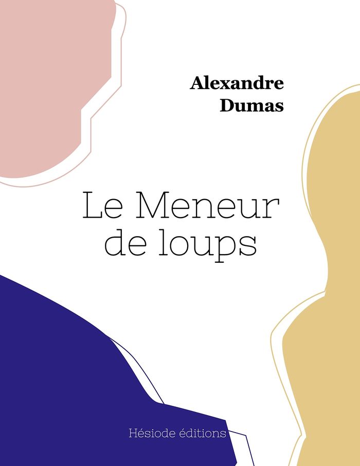 Couverture du livre « Le Meneur de loups » de Alexandre Dumas, librairie Les Contes Infusés à Corte