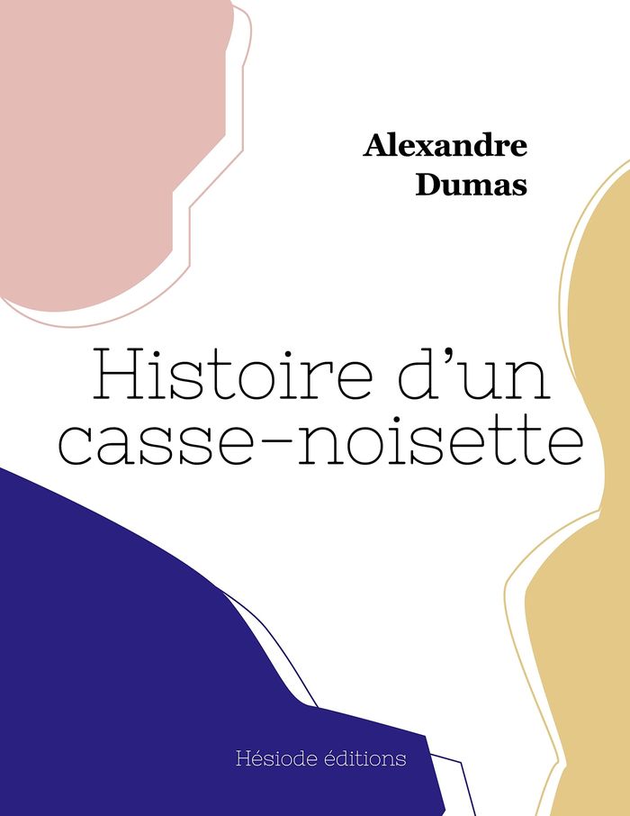 Couverture du livre « Histoire d'un casse-noisette » de Alexandre Dumas, librairie Les Contes Infusés à Corte