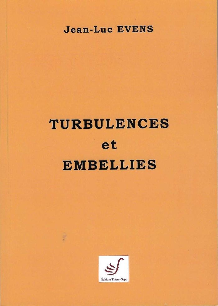 Couverture du livre « TURBULENCES ET EMBELLIES - POEMES » de Jean-Luc Evens, librairie Les Contes Infusés à Corte
