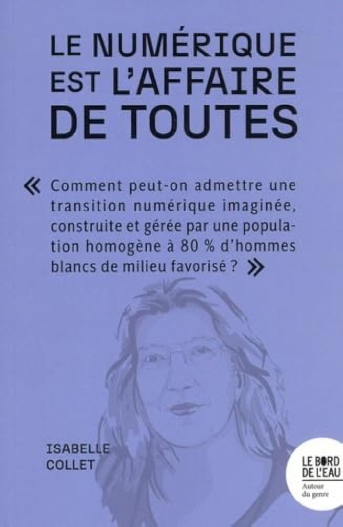 Couverture du livre « Le numérique est l'affaire de toutes » de Collectif, librairie Les Contes Infusés à Corte