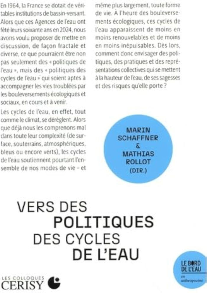 Couverture du livre « Vers des politiques des cycles de l'eau : [actes du colloque de Cerisy tenu à Cerisy-la-Salle du 16 mai au 21 mai 2024] » de Colloque Centre culturel international, librairie Les Contes Infusés à Corte