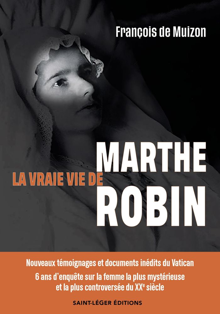 Couverture du livre « La vraie vie de Marthe Robin : nouveaux témoignages et documents inédits du Vatican » de François de Muizon, librairie Les Contes Infusés à Corte