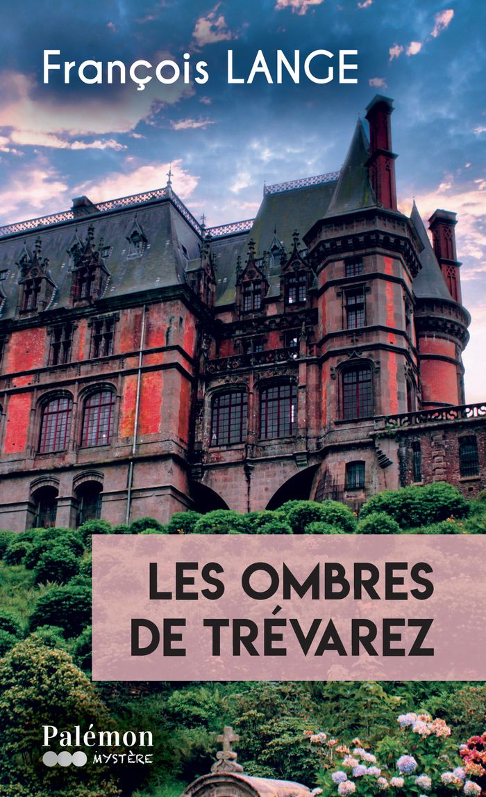 Couverture du livre « Les ombres de Trévarez » de François Lange, librairie Les Contes Infusés à Corte