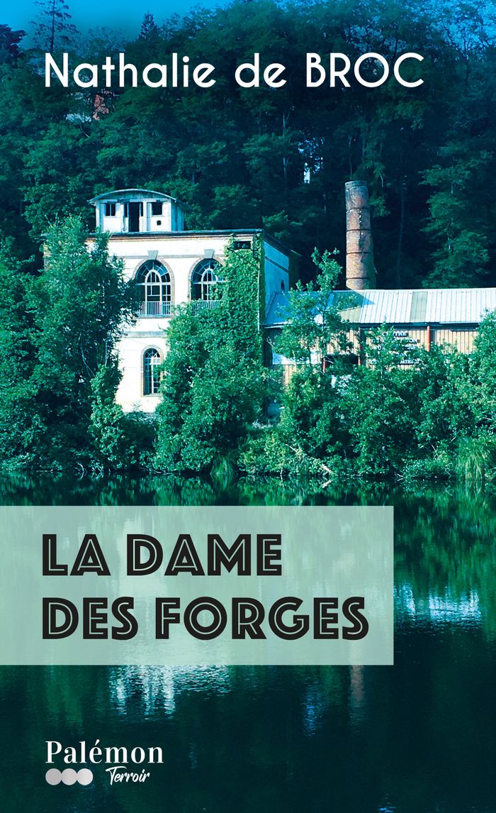 Couverture du livre « La Dame des Forges » de Nathalie de Broc, librairie Les Contes Infusés à Corte