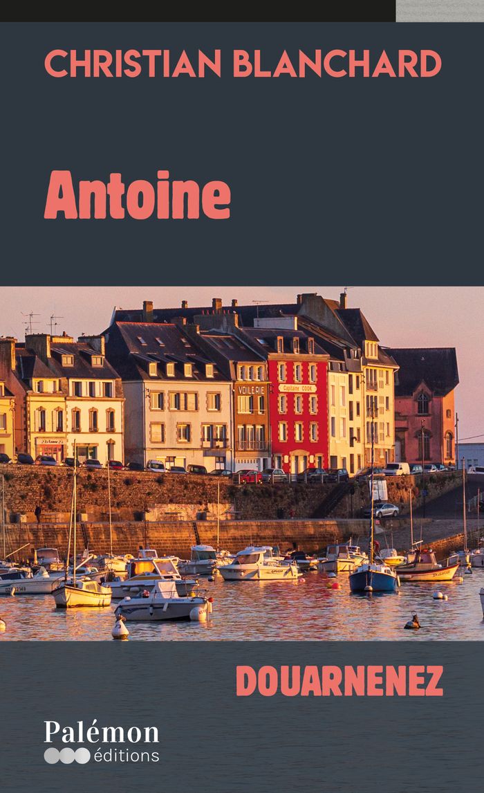 Couverture du livre « Antoine » de Christian Blanchard, librairie Les Contes Infusés à Corte