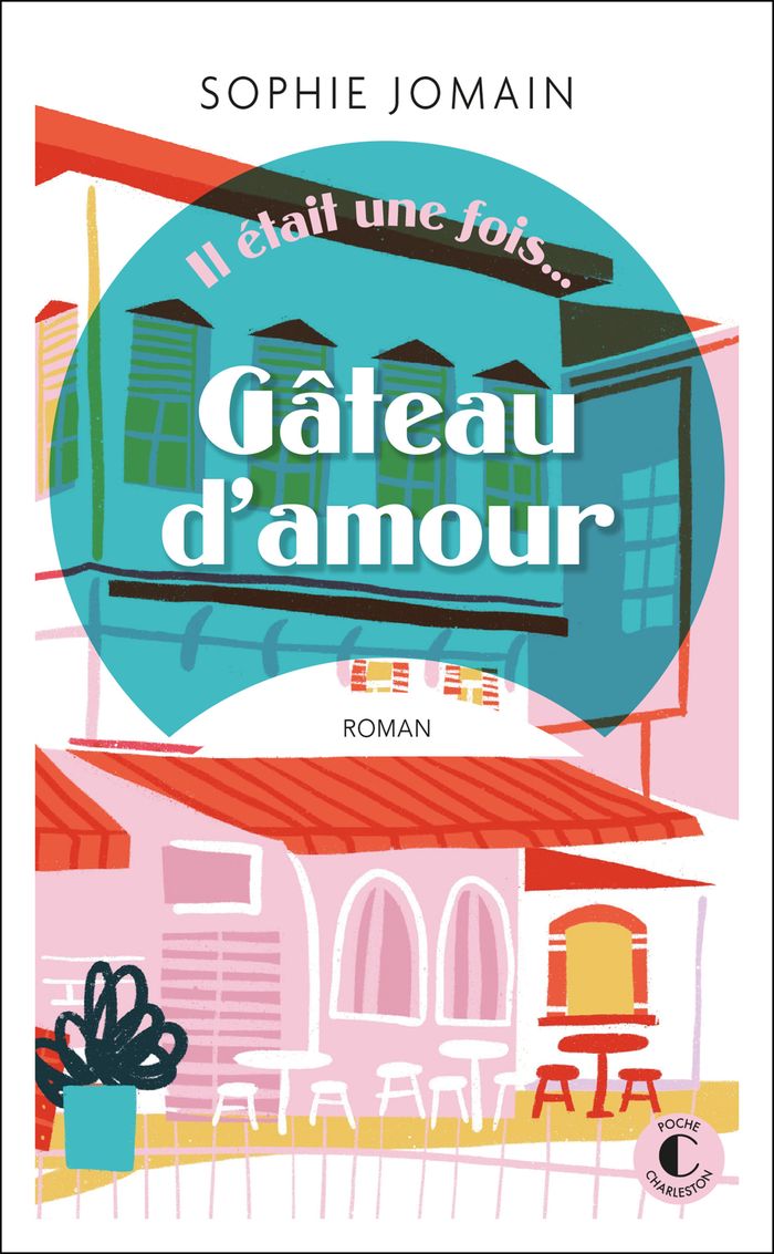 Couverture du livre « Gâteau d'amour : roman » de Sophie Jomain, librairie Les Contes Infusés à Corte