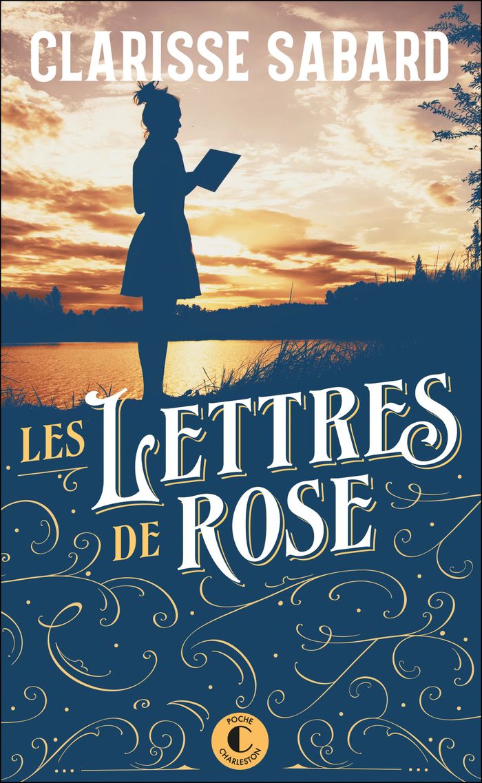 Couverture du livre « Les lettres de Rose : roman » de Clarisse Sabard, librairie Les Contes Infusés à Corte