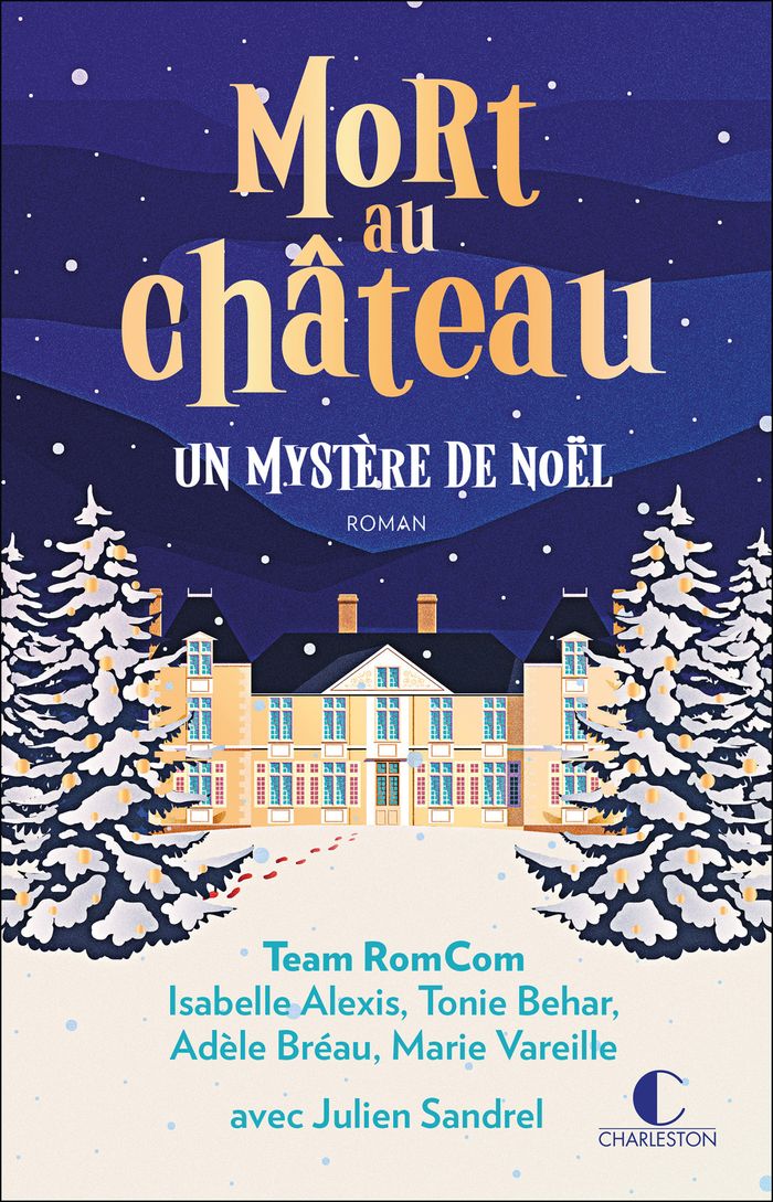 Couverture du livre « Mort au château, un mystère de Noël : roman » de Isabelle Alexis, librairie Les Contes Infusés à Corte