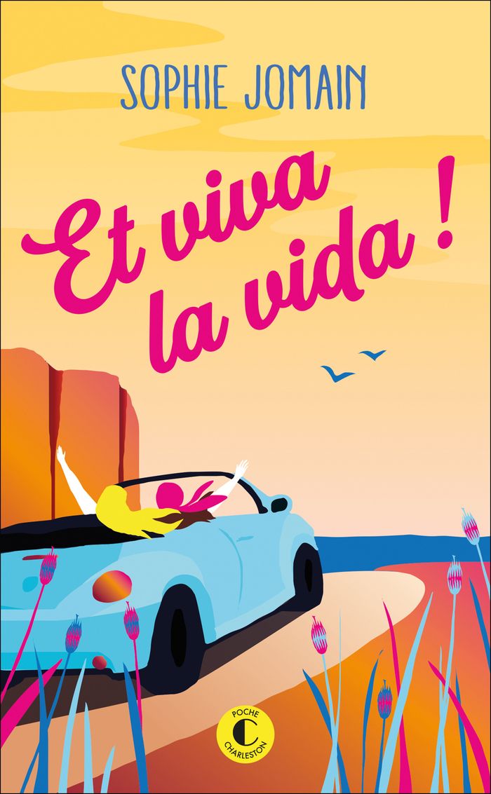 Couverture du livre « Et viva la vida ! : roman » de Sophie Jomain, librairie Les Contes Infusés à Corte