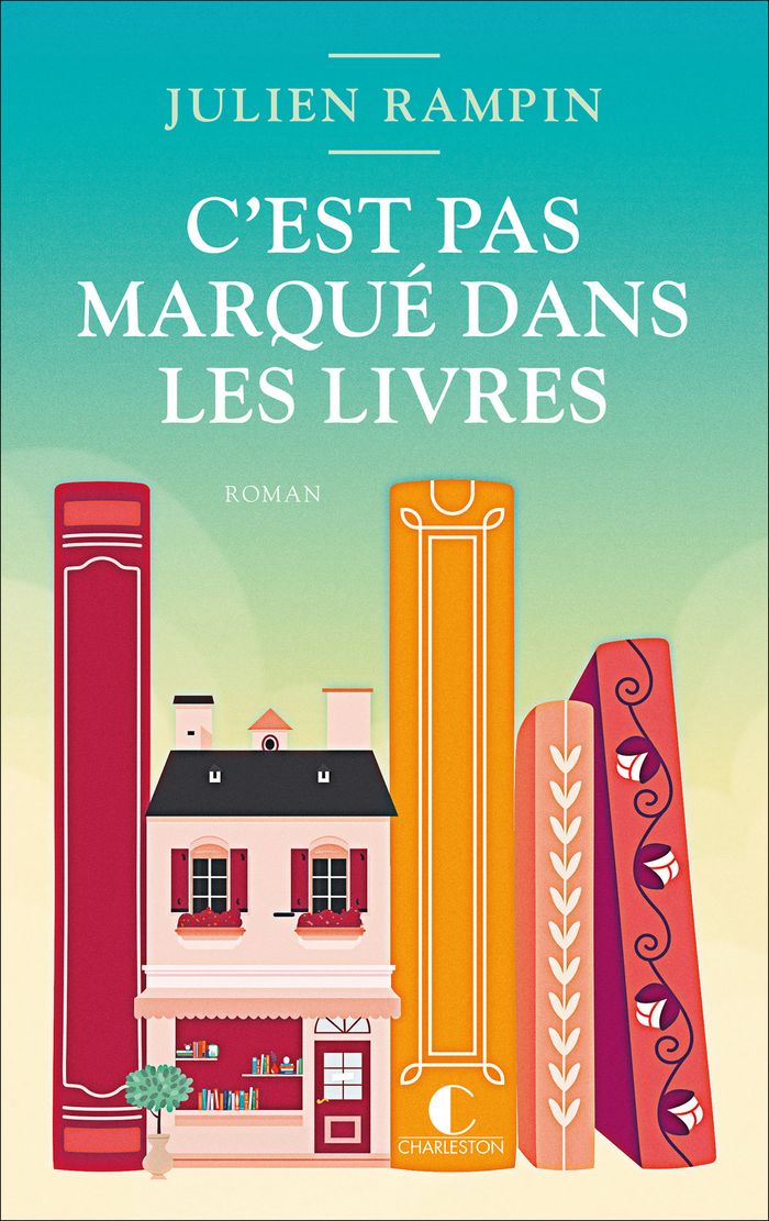 Couverture du livre « C'est pas marqué dans les livres : roman » de Julien Rampin, librairie Les Contes Infusés à Corte