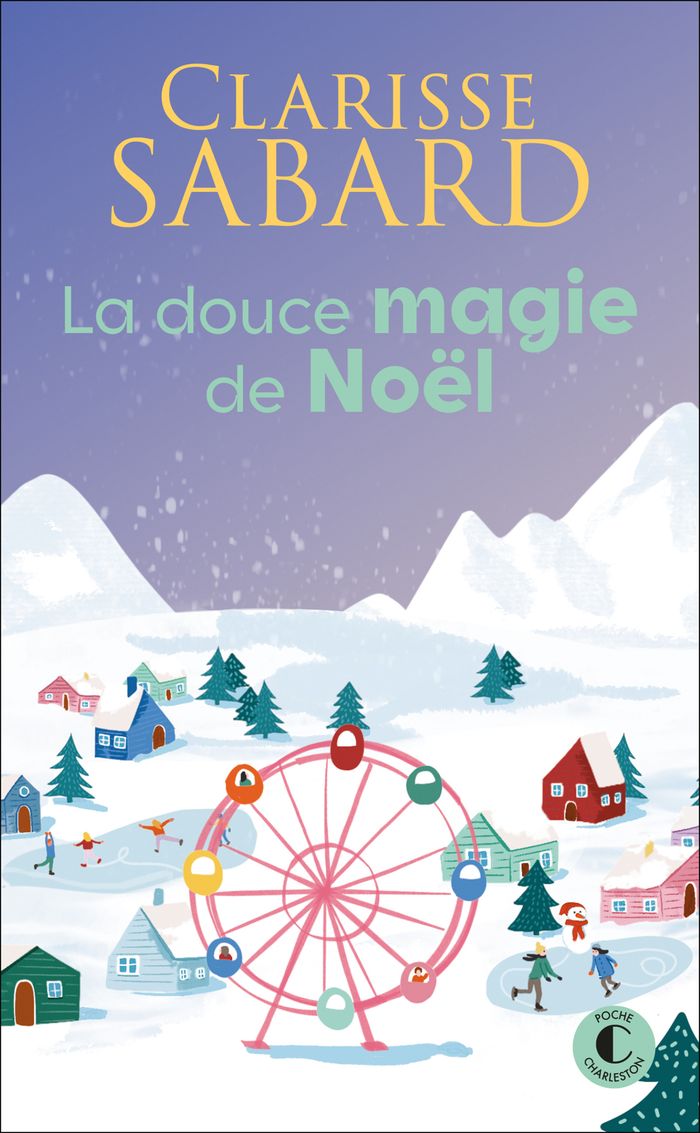 Couverture du livre « La douce magie de Noël : roman » de Clarisse Sabard, librairie Les Contes Infusés à Corte