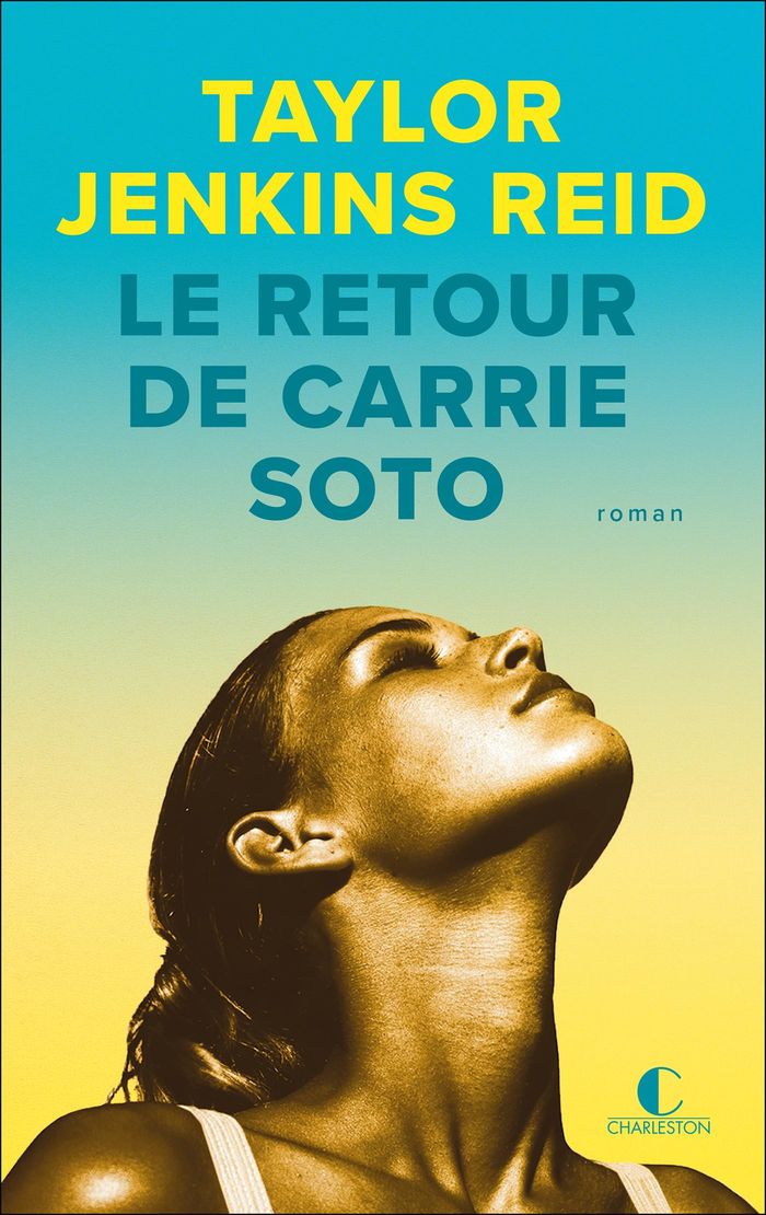 Couverture du livre « LE RETOUR DE CARRIE SOTO » de Jenkins Reid Taylor, librairie Les Contes Infusés à Corte