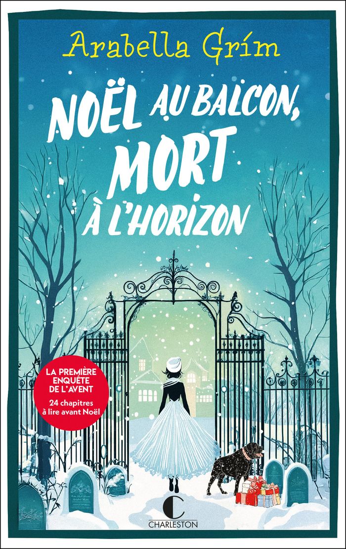 Couverture du livre « Noël au balcon, mort à l'horizon : roman » de Arabella Grim, librairie Les Contes Infusés à Corte