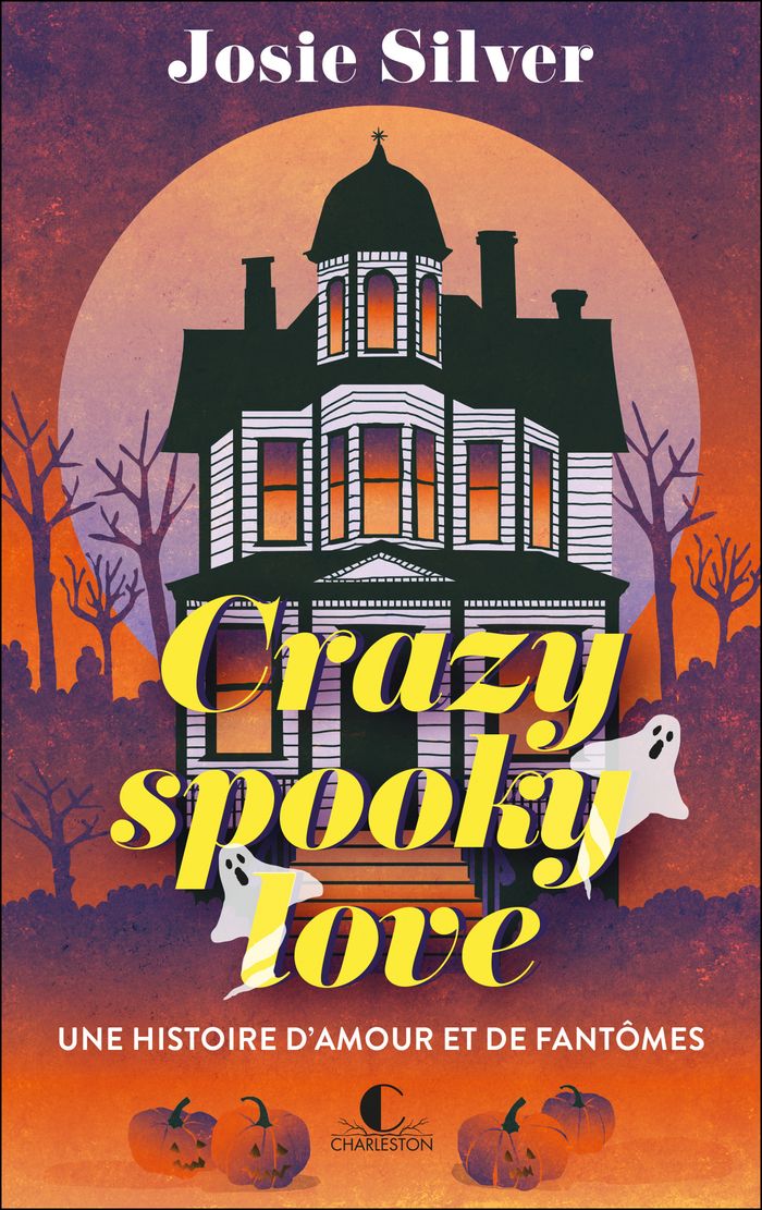 Couverture du livre « Crazy spooky love : une histoire d'amour et de fantômes » de Josie Silver, librairie Les Contes Infusés à Corte
