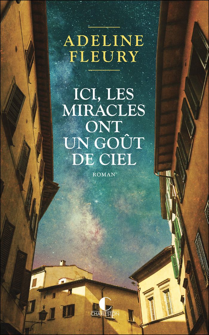 Couverture du livre « Ici, les miracles ont un goût de ciel : roman » de Adeline Fleury, librairie Les Contes Infusés à Corte