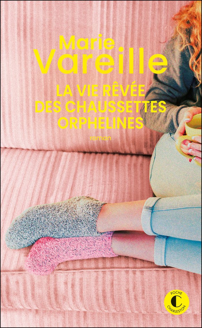 Couverture du livre « LA VIE REVEE DES CHAUSSETTES ORPHELINES » de Marie Vareille, librairie Les Contes Infusés à Corte