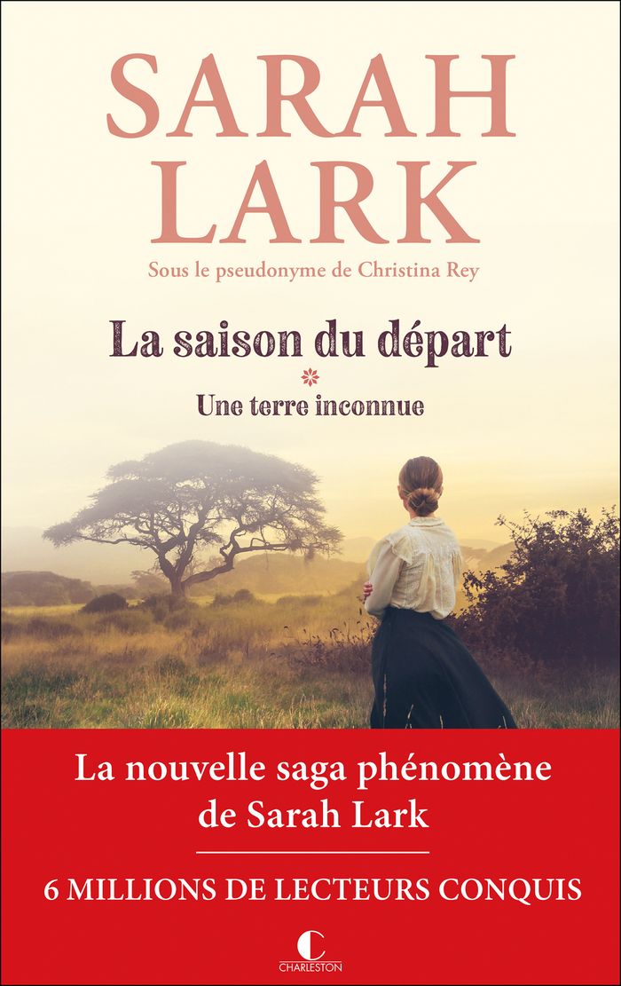 Couverture du livre « LA SAISON DU DEPART : UNE TERRE INCONNUE » de Sarah Lark, librairie Les Contes Infusés à Corte