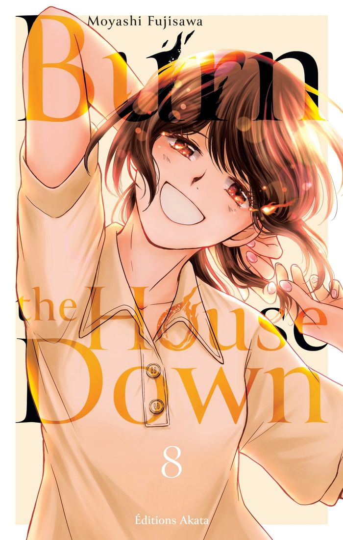 Couverture du livre « Burn the house down » de Moyashi Fujisawa, librairie Les Contes Infusés à Corte