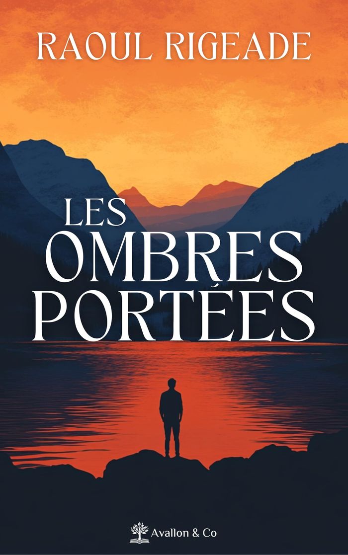 Couverture du livre « Les ombres portées : roman » de Raoul Rigeade, librairie Les Contes Infusés à Corte